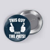 This Guy Loves The Pats Button