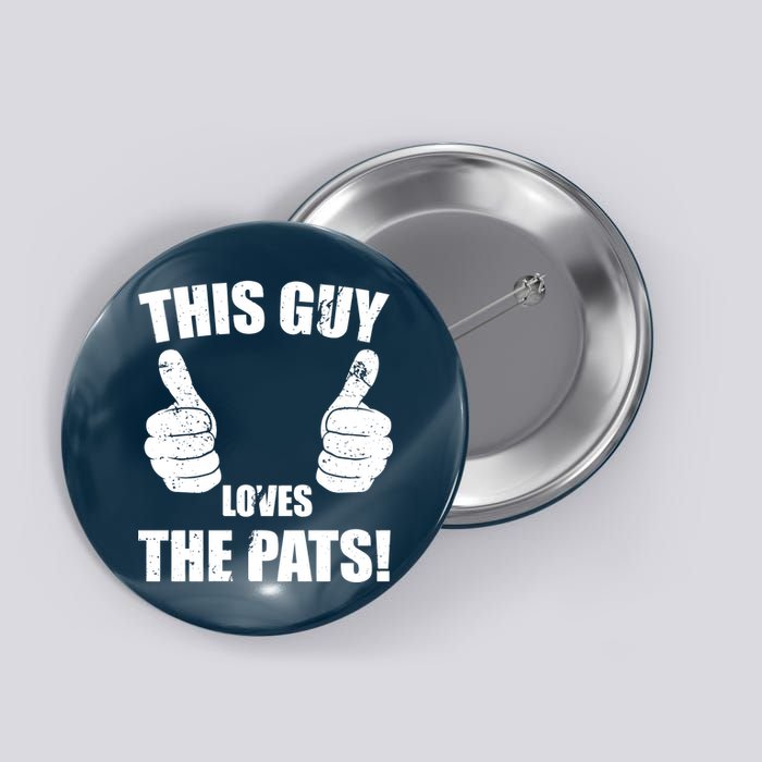 This Guy Loves The Pats Button