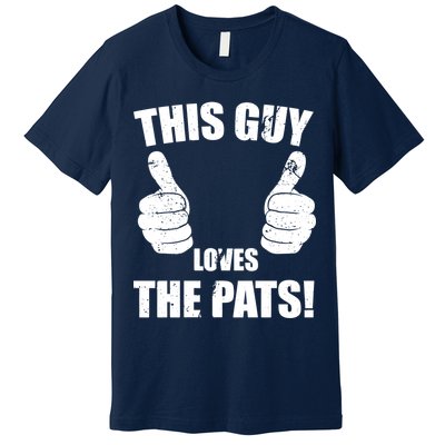 This Guy Loves The Pats Premium T-Shirt