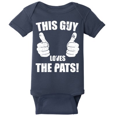 This Guy Loves The Pats Baby Bodysuit