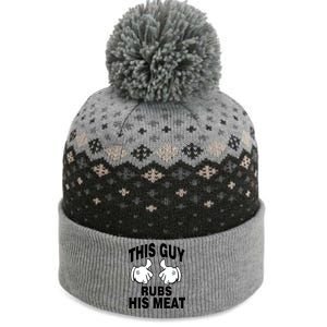 This Guy Rubs His Meat The Baniff Cuffed Pom Beanie