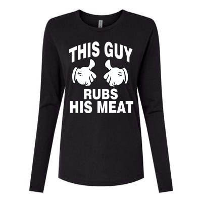 This Guy Rubs His Meat Womens Cotton Relaxed Long Sleeve T-Shirt