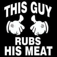 This Guy Rubs His Meat Cooling Performance Crew T-Shirt