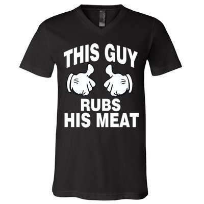This Guy Rubs His Meat V-Neck T-Shirt