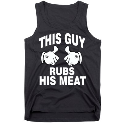 This Guy Rubs His Meat Tank Top