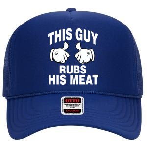 This Guy Rubs His Meat High Crown Mesh Back Trucker Hat