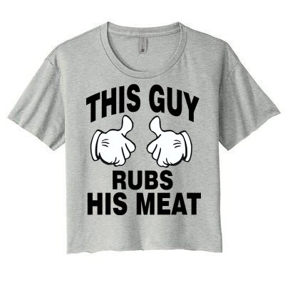 This Guy Rubs His Meat Women's Crop Top Tee