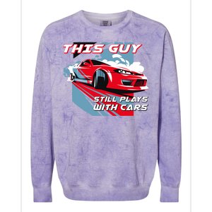 This Guy Still Plays With Cars Colorblast Crewneck Sweatshirt