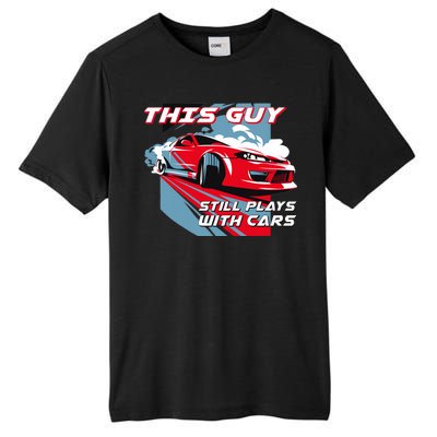 This Guy Still Plays With Cars Tall Fusion ChromaSoft Performance T-Shirt