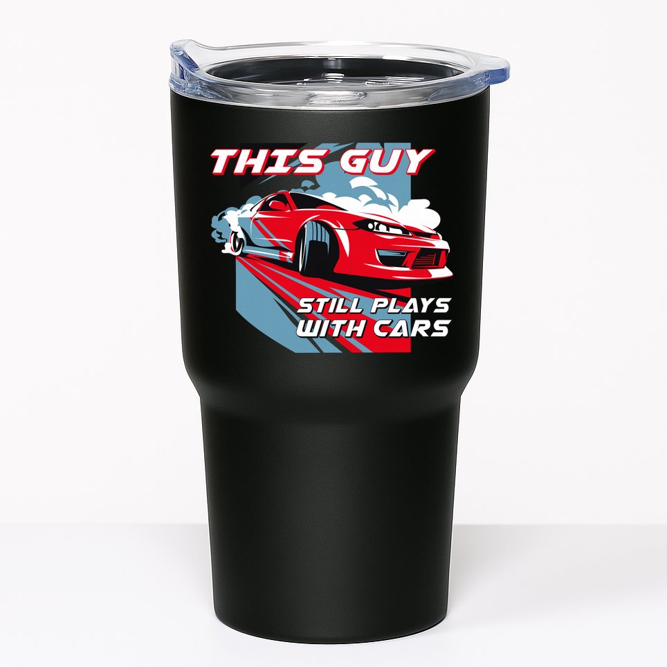 This Guy Still Plays With Cars Tumbler
