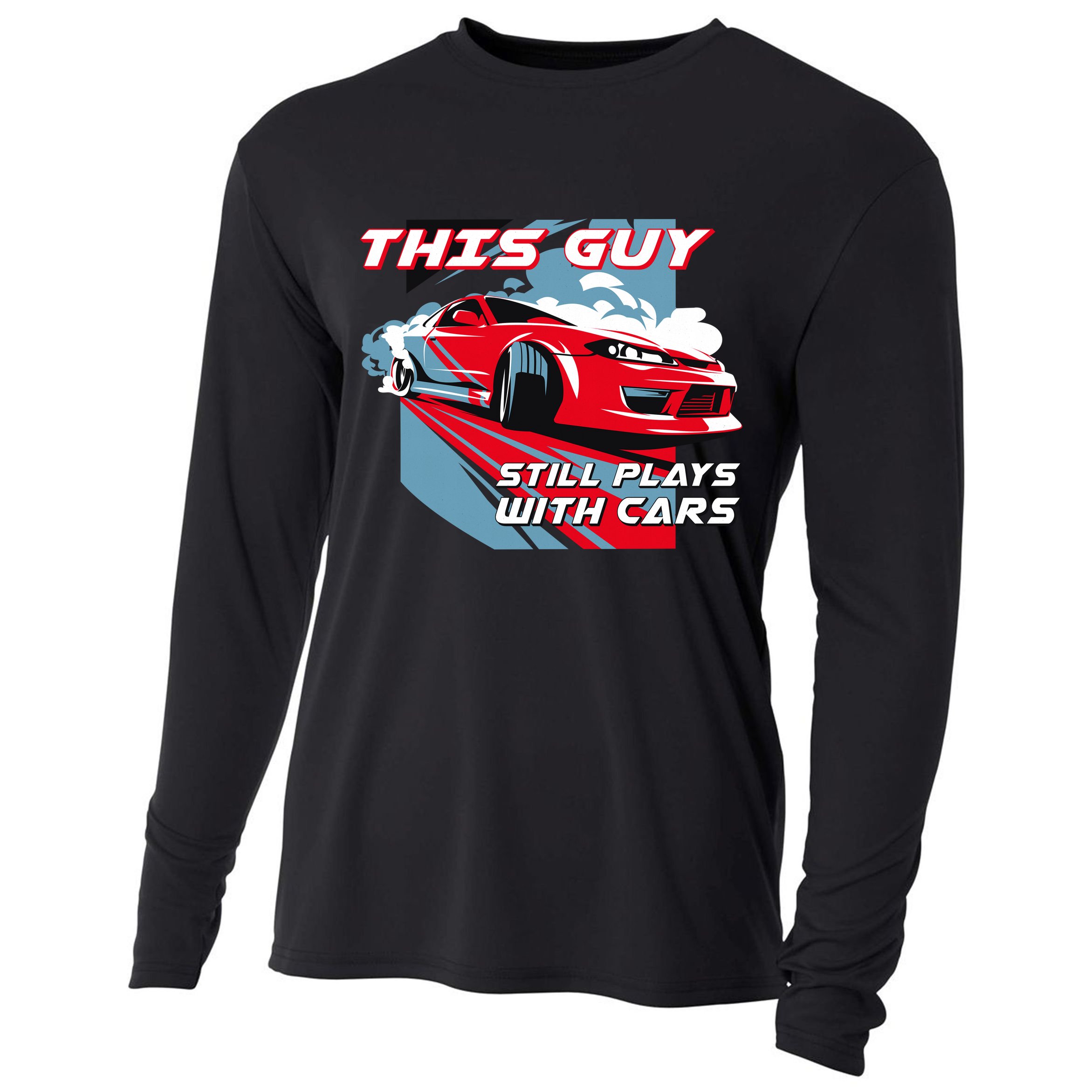 This Guy Still Plays With Cars Cooling Performance Long Sleeve Crew
