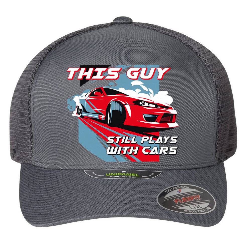 This Guy Still Plays With Cars Flexfit Unipanel Trucker Cap