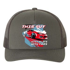 This Guy Still Plays With Cars Yupoong Adult 5-Panel Trucker Hat