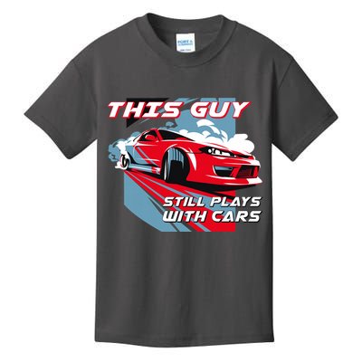 This Guy Still Plays With Cars Kids T-Shirt
