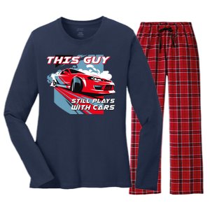 This Guy Still Plays With Cars Women's Long Sleeve Flannel Pajama Set 