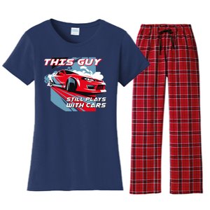 This Guy Still Plays With Cars Women's Flannel Pajama Set