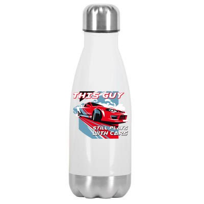 This Guy Still Plays With Cars Stainless Steel Insulated Water Bottle