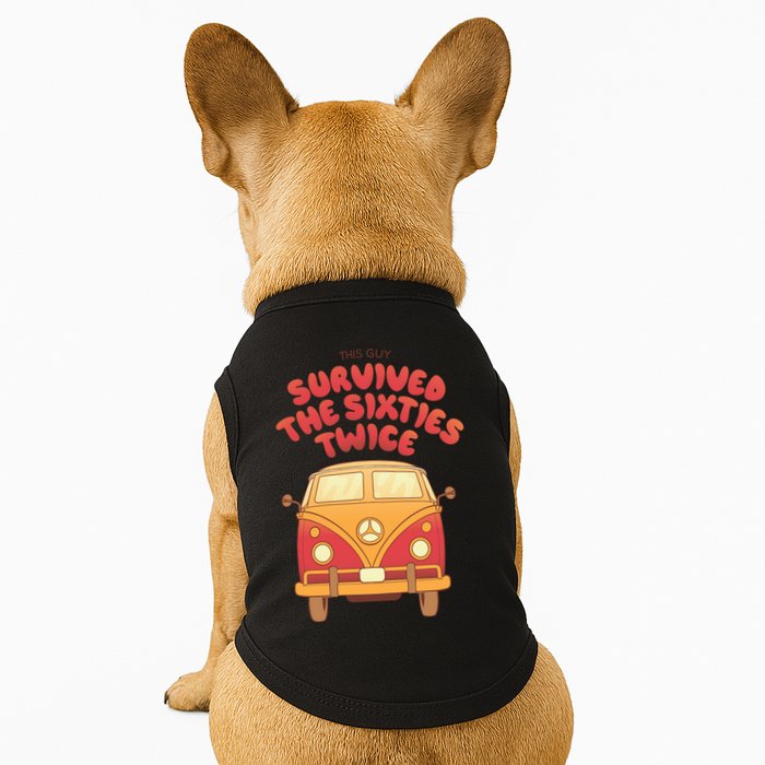 This Guy Survived The Sixties Twice Doggie Tank