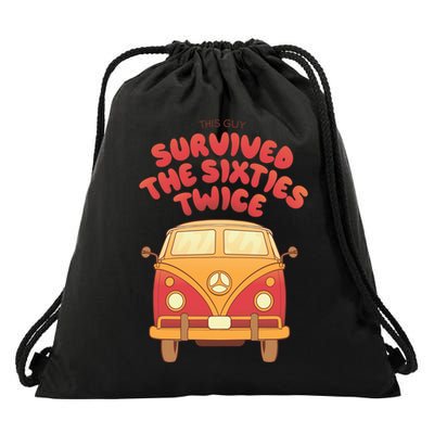 This Guy Survived The Sixties Twice Drawstring Bag