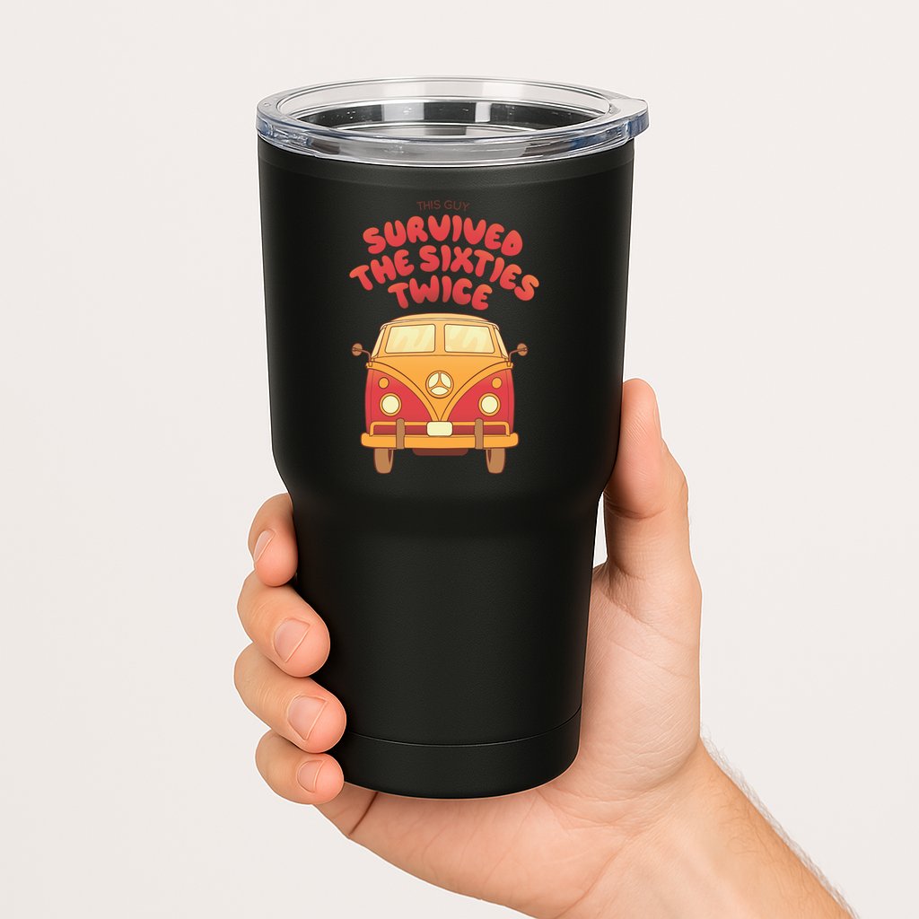 This Guy Survived The Sixties Twice Tumbler
