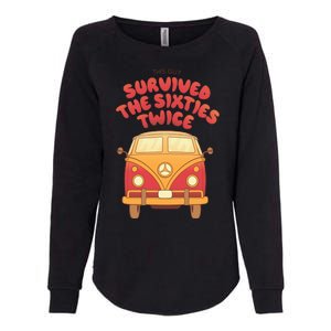 This Guy Survived The Sixties Twice Womens California Wash Sweatshirt