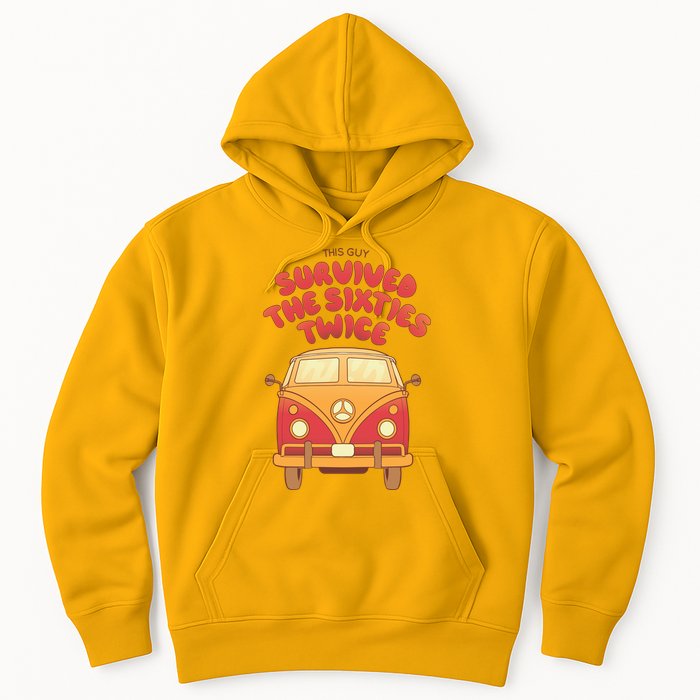 This Guy Survived The Sixties Twice Hoodie