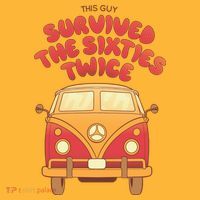 This Guy Survived The Sixties Twice Tall T-Shirt