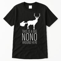 This Is A Big NO NO Don't Touch The Animals Tall T-Shirt
