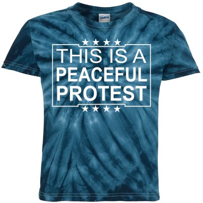 This Is A Peaceful Protest Pro Trump Kids Tie-Dye T-Shirt