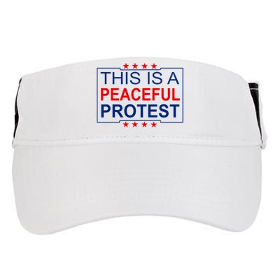 This Is A Peaceful Protest Pro Trump Adult Drive Performance Visor