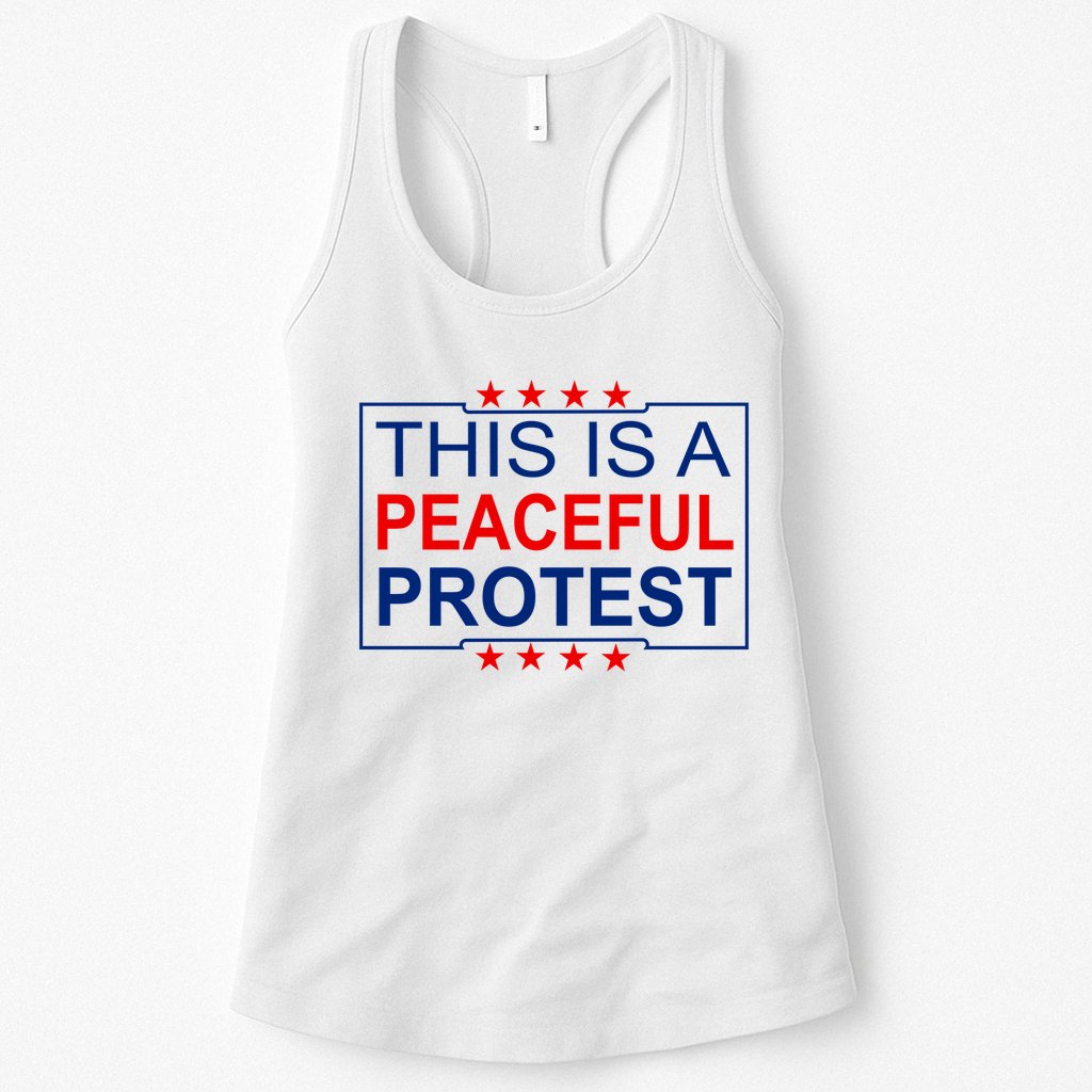 This Is A Peaceful Protest Pro Trump Womens Tank Top