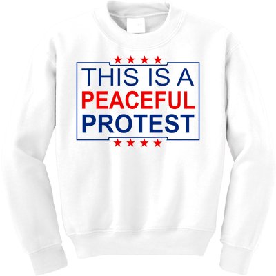 This Is A Peaceful Protest Pro Trump Kids Sweatshirt