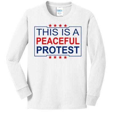 This Is A Peaceful Protest Pro Trump Kids Long Sleeve Shirt