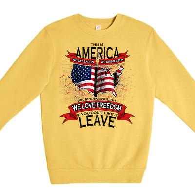 This Is America If You Don't like It Leave Premium Crewneck Sweatshirt