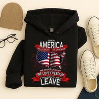 This is AMERICA if you don't like it LEAVE Hoodie