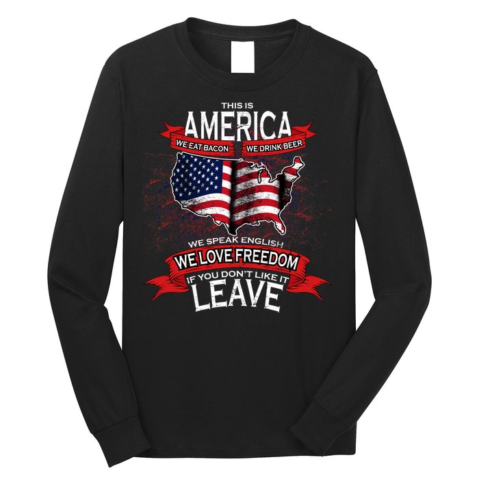 This Is America If You Don't like It Leave Long Sleeve Shirt