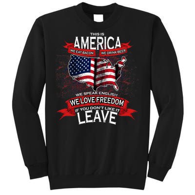 This Is America If You Don't like It Leave Sweatshirt