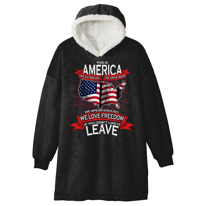 This Is America If You Don't like It Leave Hooded Wearable Blanket