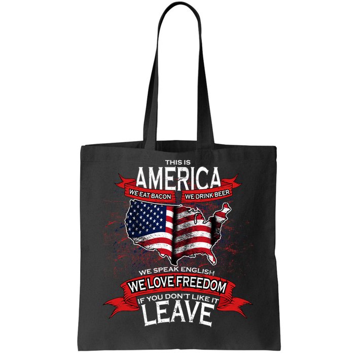 This Is America If You Don't like It Leave Tote Bag