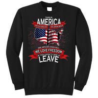 This Is America If You Don't like It Leave Tall Sweatshirt