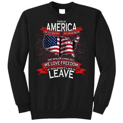 This Is America If You Don't like It Leave Tall Sweatshirt