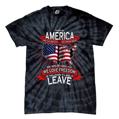 This Is America If You Don't like It Leave Tie-Dye T-Shirt