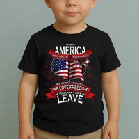 This is AMERICA if you don't like it LEAVE Toddler T-Shirt