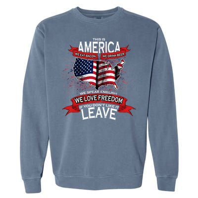 This Is America If You Don't like It Leave Garment-Dyed Sweatshirt