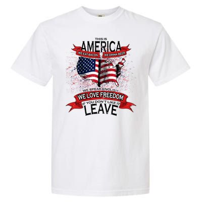 This Is America If You Don't like It Leave Garment-Dyed Heavyweight T-Shirt