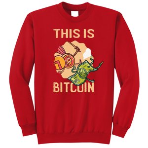 This Is Bitcoin Sweatshirt