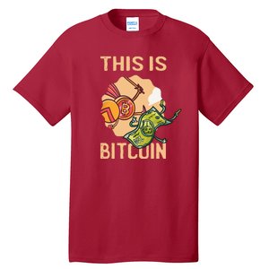 This Is Bitcoin Tall T-Shirt