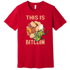 This Is Bitcoin Premium T-Shirt