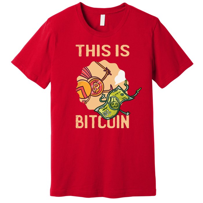 This Is Bitcoin Premium T-Shirt