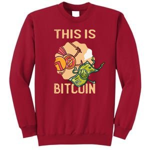 This Is Bitcoin Tall Sweatshirt